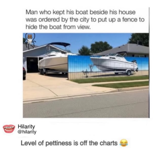 A homeowner got a notice from the neighborhood association saying, “Please cover your boat so it is no longer visible from the street.” Most people would buy a tarp. This man chose psychological warfare. Three days later, the actual boat was hidden behind the fence… but he had hired an artist to paint a gigantic, photorealistic mural of the boat directly onto the front of the fence itself. Not only was the boat still visible, it somehow looked *more* dramatic than before — complete with ocean waves, seagulls, and a painted sunset that made the driveway look like a seafood restaurant parking lot.The HOA president arrived ready for battle, took one look at the fence, and just stood there blinking in complete silence while the homeowner proudly watered his lawn like nothing unusual was happening. Neighbors started slowing their cars down to admire the “art installation,” and one tourist accidentally asked if the marina was nearby. By the end of the week, the neighborhood association had scheduled three emergency meetings, entirely because one stubborn man decided to obey the rules with the energy of a cartoon supervillain.
