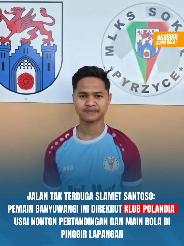 🚨 KABAR ABROADSiapa sangka, main bola bareng anak-anak di pinggir lapangan justru membuka jalan Slamet Santoso ke Eropa.Pemain asal Banyuwangi berusia 28 tahun itu awalnya hanya datang untuk menonton pertandingan Sokol Pyrzyce di Polandia. Setelah laga usai, ia ikut bermain dan aksinya dilihat oleh ofisial klub.Dari situ Slamet diajak mengikuti latihan bersama tim. Tak butuh waktu lama, Sokol Pyrzyce yang bermain di divisi keenam sepak bola Polandia memutuskan memberinya kontrak.Dari mantan pemain Liga 3 Indonesia hingga kini merumput di Eropa. Kisah yang mungkin tidak pernah ia bayangkan sebelumnya. by @ngobrolduniabola