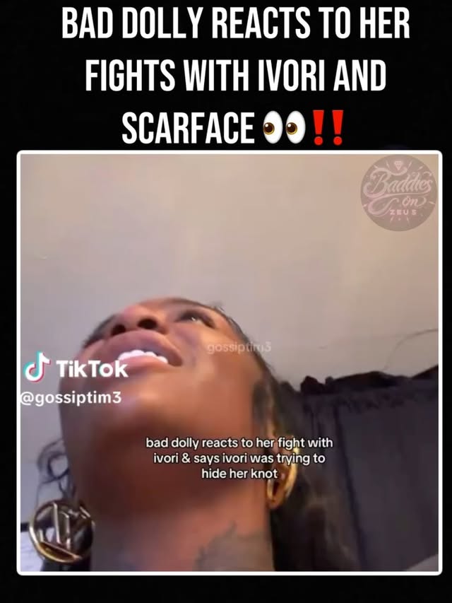 Bad Dolly reacts to her fights with ivori and Scarface 👀‼️