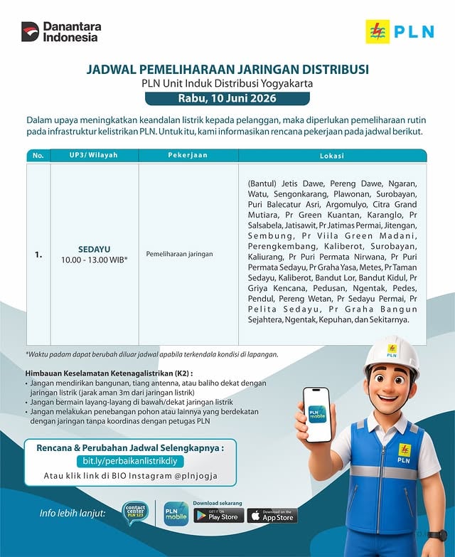 Pemeliharaan/ Perbaikan jaringan listrik

Rabu, 10 Juni 2026

Lokasi :
#SEDAYU
#BANTUL

*Waktu padam dapat berubah diluar jadwal

Rencana/ perubahan : bit.ly/perbaikanlistrikdiy / klik Link di BIO